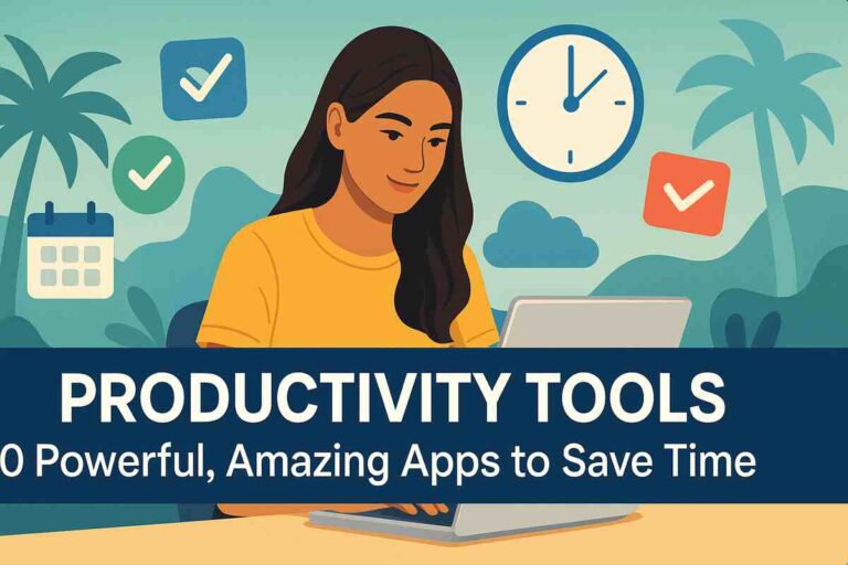 Productivity Tools 10 Powerful, Amazing Apps to Save Time