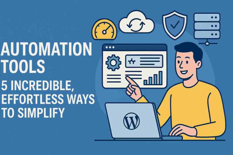 Automation Tools 5 Incredible, Effortless Ways to Simplify